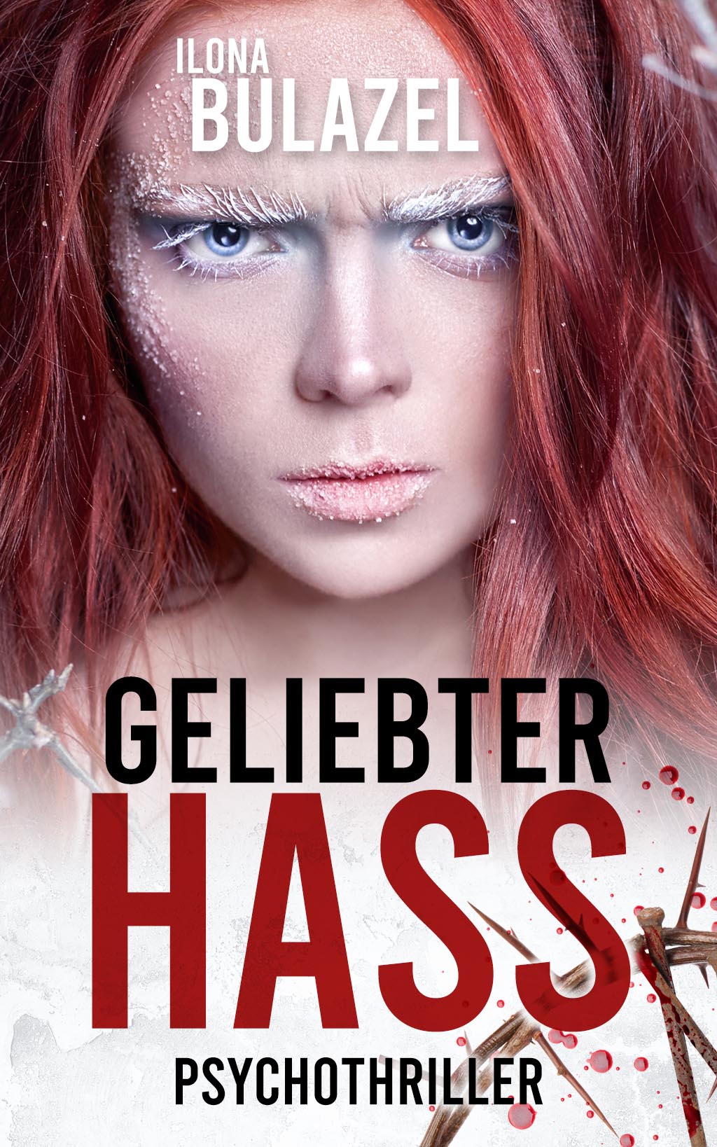 Ilona Bulazel - Geliebter Hass